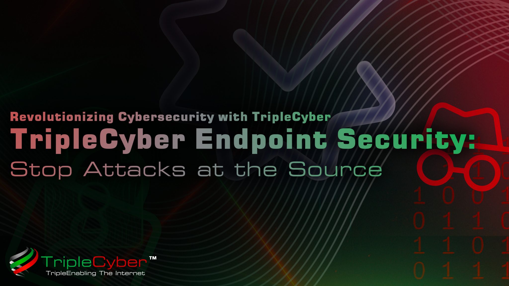 TripleCyber & Endpoint Security: Stop Attacks at the Source